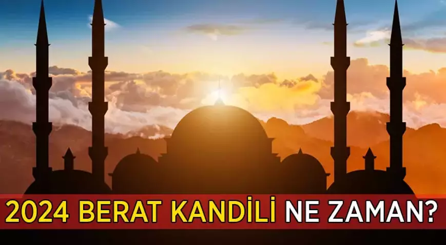 2024 Berat Kandili Tarihi Belli Oldu, Işte Detaylar!