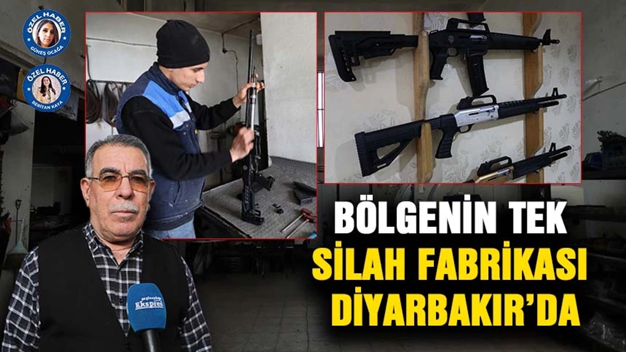 Bölgenin Tek Silah Fabrikası Diyarbakır’da