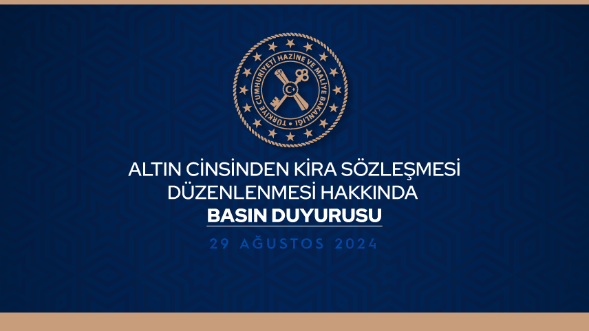 ALTIN CİNSİNDEN KİRA SÖZLEŞMESİ DÜZENLENMESİ HAKKINDA BASIN DUYURUSU