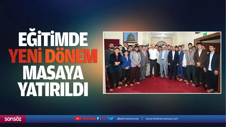 Eğitimde Yeni Dönem, Masaya Yatırıldı