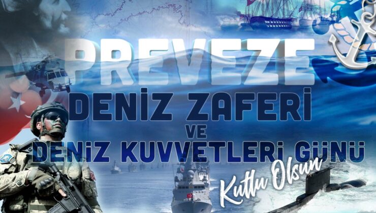 Preveze Deniz Zaferi’nin 486’Ncı Yıl Dönümü Ve Deniz Kuvvetleri Günü Kutlu Olsun