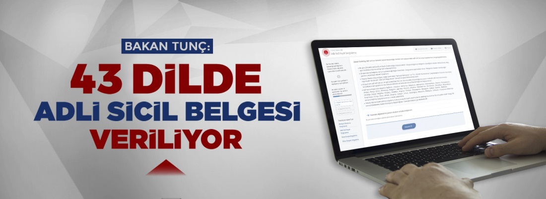 BAKAN TUNÇ: 43 DİLDE ADLİ SİCİL BELGESİ VERİLİYOR