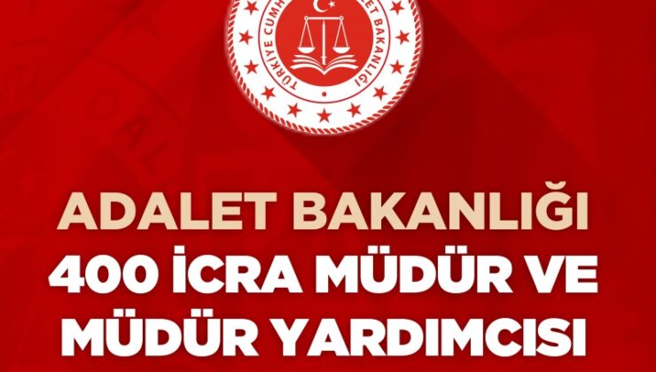 Adalet Bakanliği 400 İcra Müdür Ve Müdür Yardimcisi Alacak