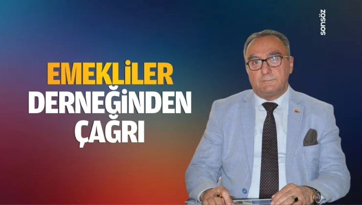 Emekliler Derneğinden Çağrı