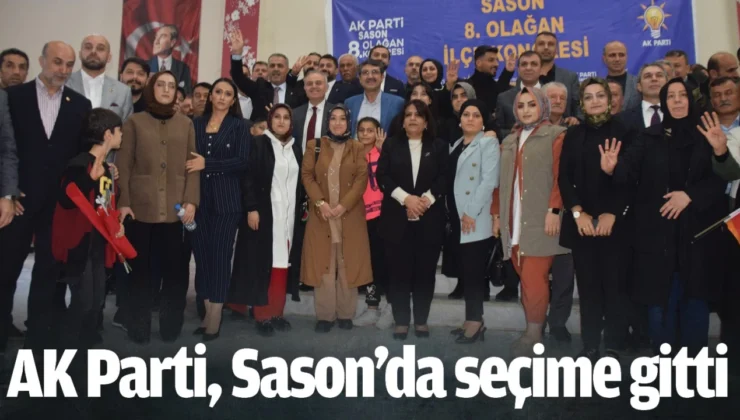 Ak Parti, Sason’da Seçime Gitti