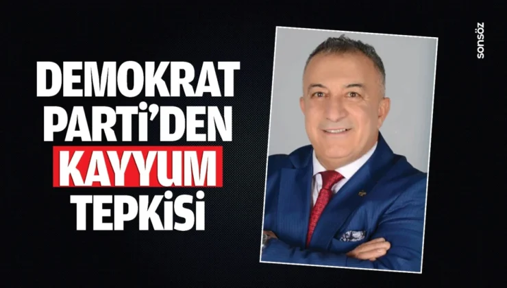 Demokrat Parti’den Kayyum Tepkisi