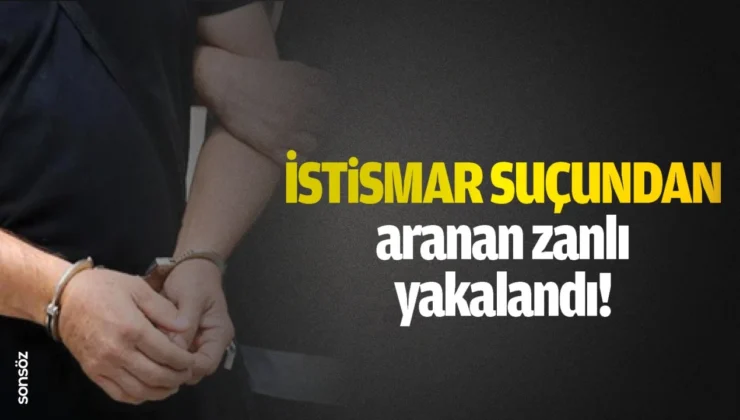 İstismar Suçundan Aranan Zanlı Yakalandı!