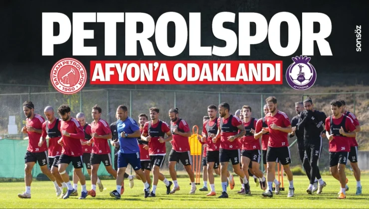 Petrolspor, Afyon’a Odaklandı