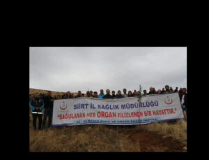 Siirt İl Sağlık Müdürlüğü Donörlerin Anısına Geleceğe Nefes Oldu