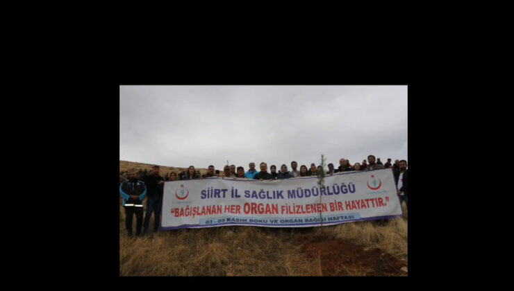 Siirt İl Sağlık Müdürlüğü Donörlerin Anısına Geleceğe Nefes Oldu