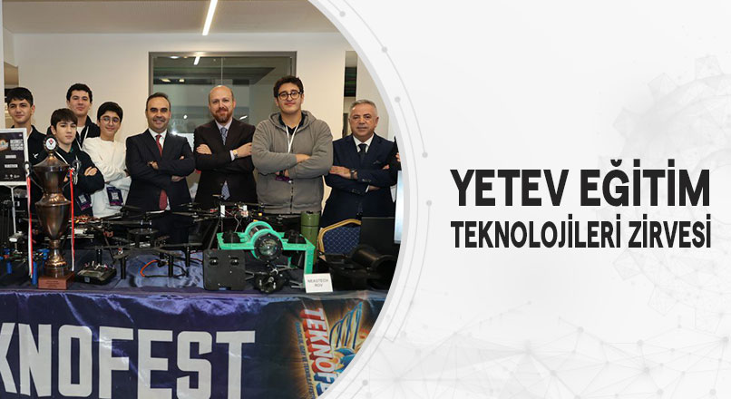 YETEV EĞİTİM TEKNOLOJİLERİ ZİRVESİ