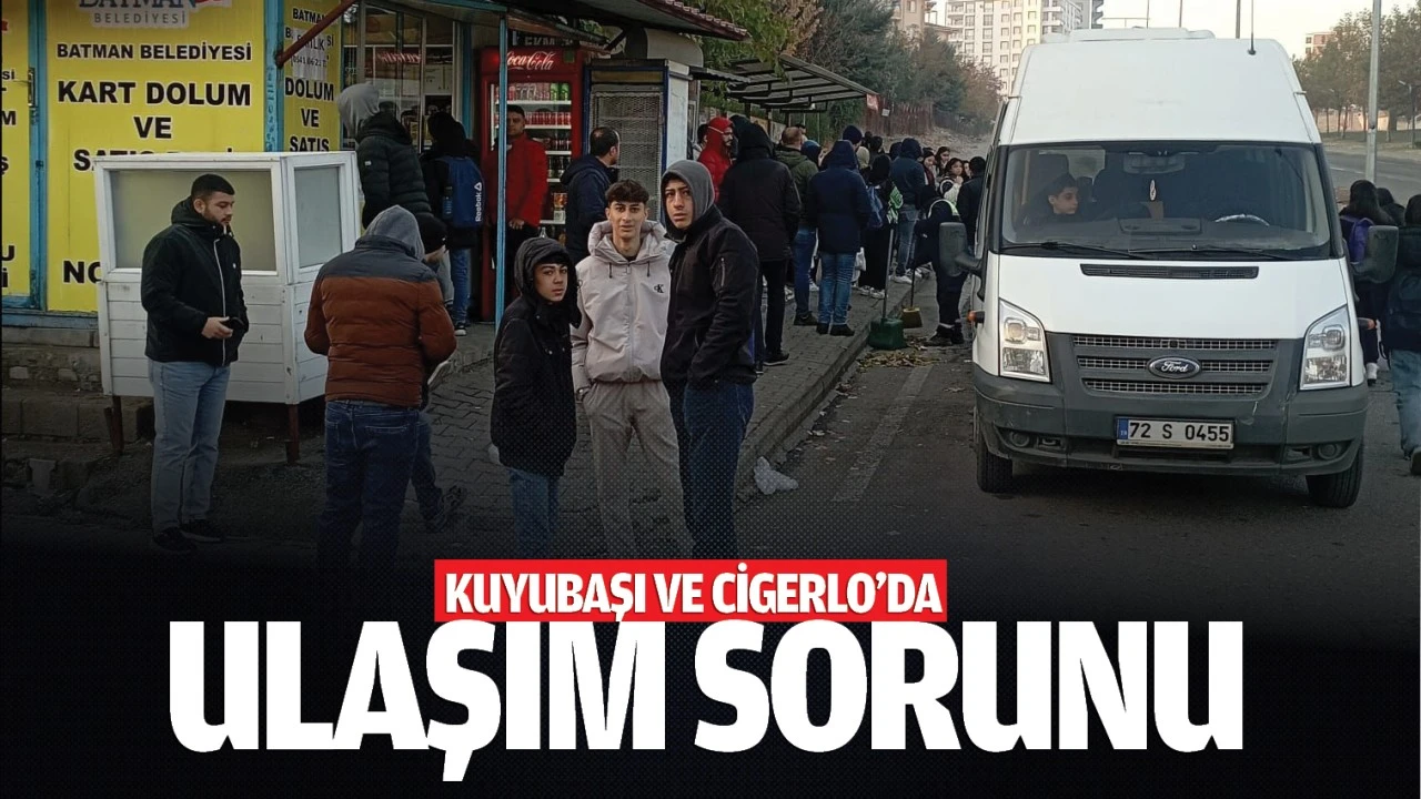 Kuyubaşı ve Cigerlo’da ulaşım sorunu…