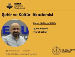 Siirt Şehir ve Kültür Akademisi Şeker’i Ağırlıyor