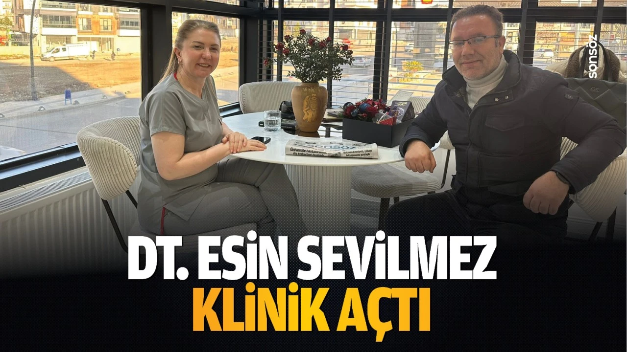 Dt. Esin Sevilmez, klinik açtı