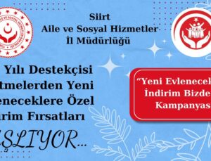 Siirt’te “Yeni Evleneceklere İndirim Bizden” Kampanyası Başlatılıyor!